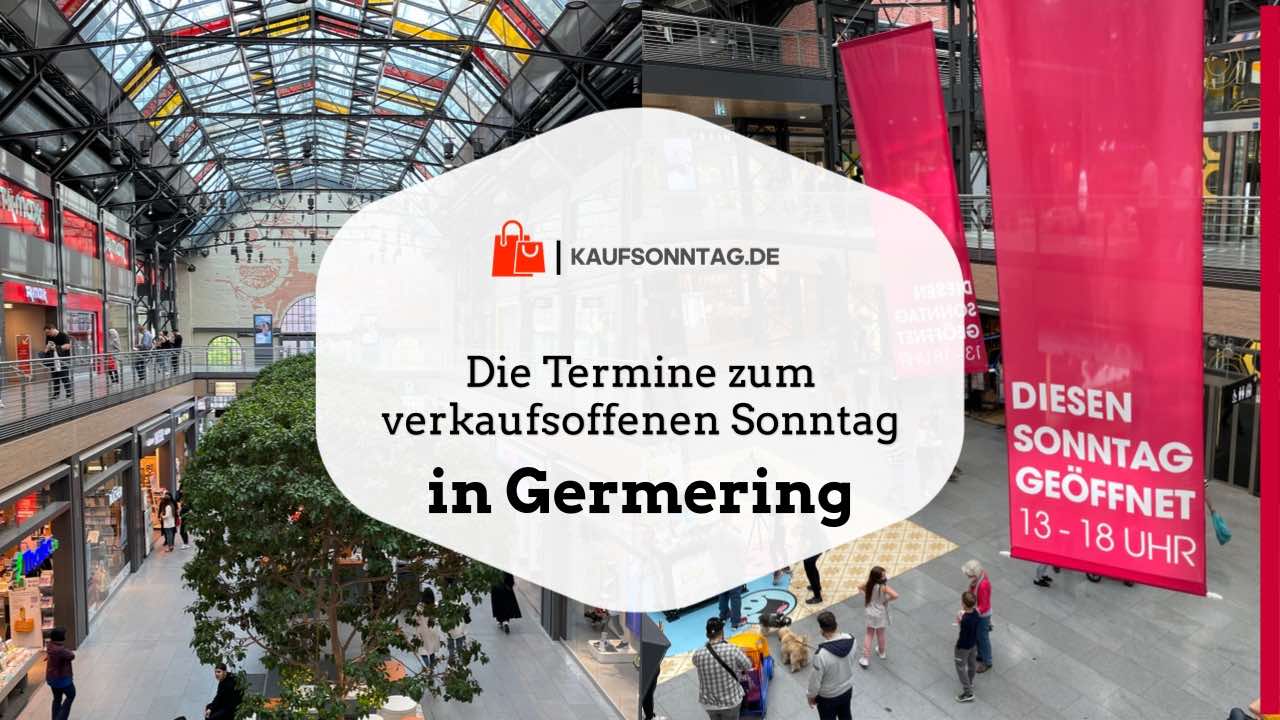 Termine zum verkaufsoffenen Sonntag in Germering
