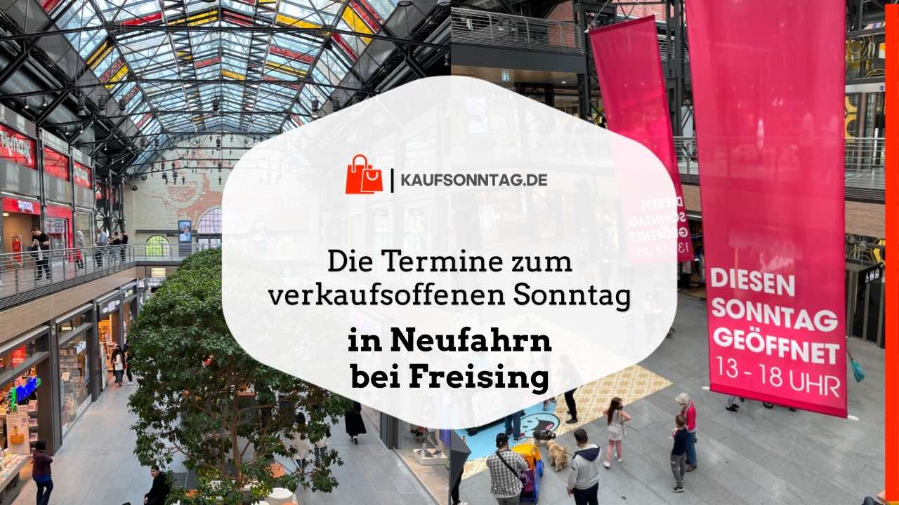 Termine zum verkaufsoffenen Sonntag in Neufahrn bei Freising