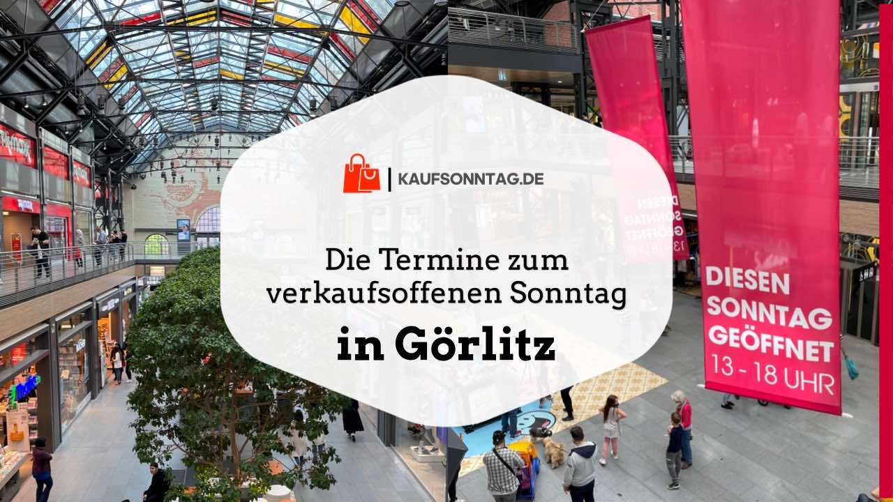 Termine zum verkaufsoffenen Sonntag in Görlitz