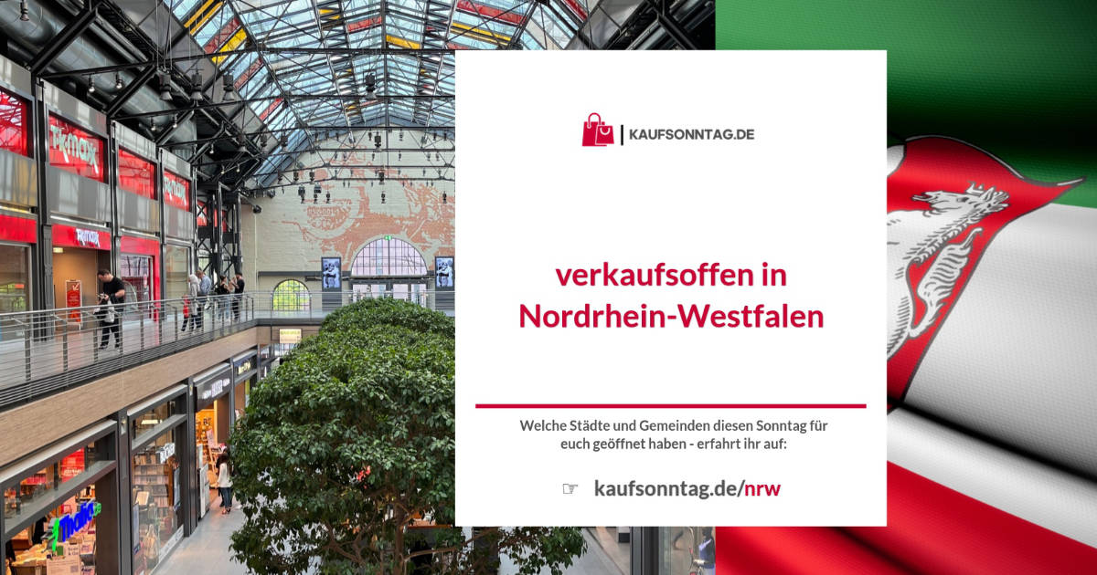 Verkaufsoffener Sonntag NRW Nordrhein-Westfalen Termine